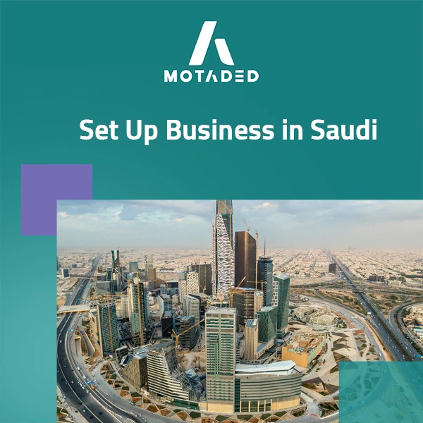 Set Up Business in Saudi with Expert Guidance and Ease