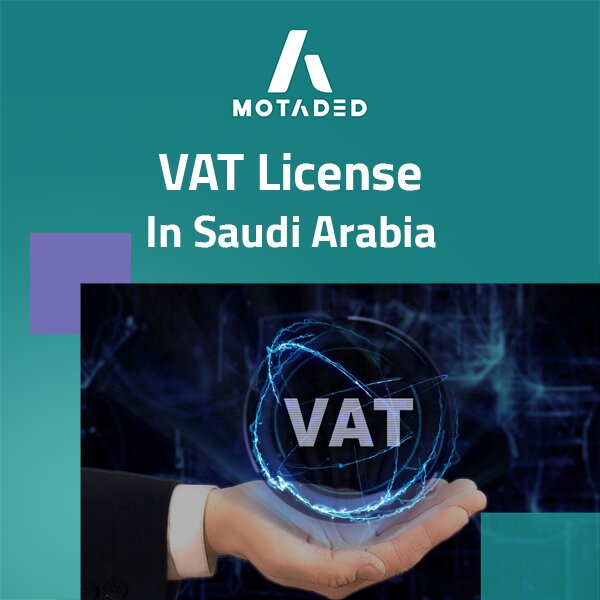 How to Register for a VAT License in Saudi Arabia Easily