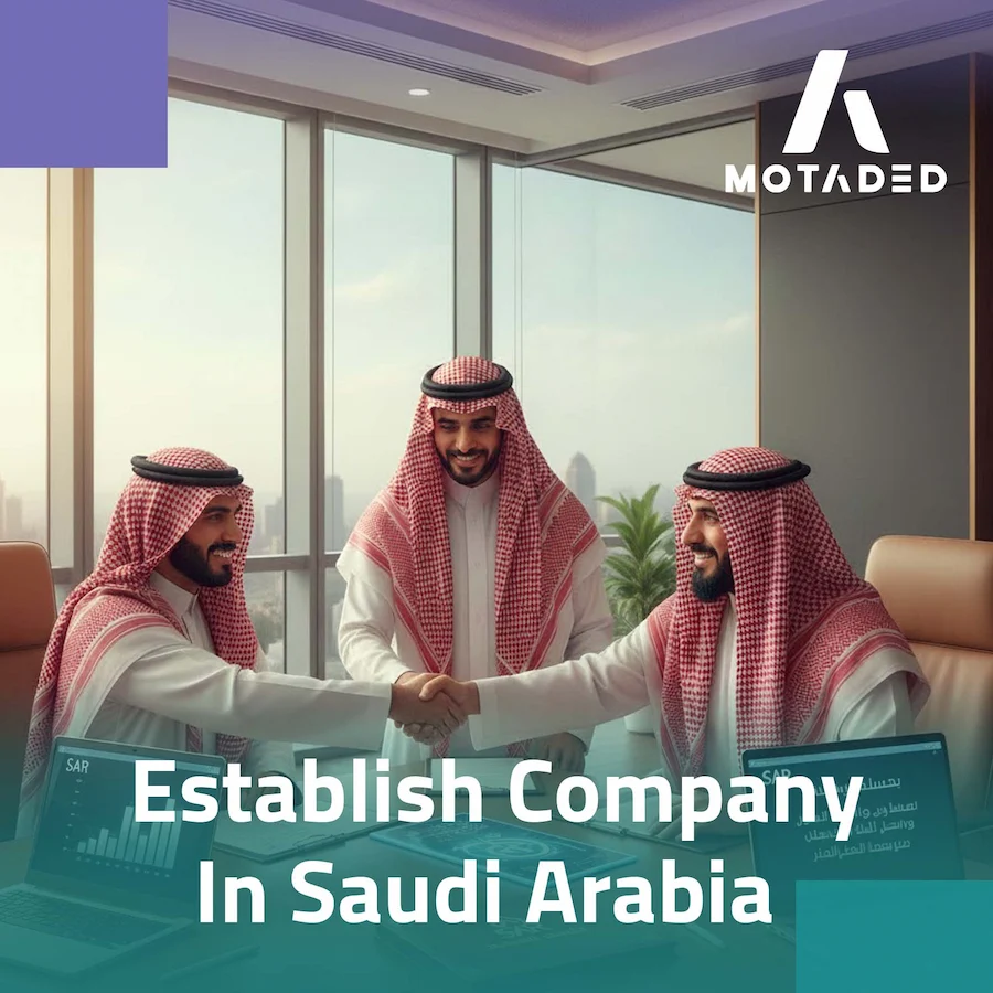 Establish Company in Saudi Arabia: Business Setup Guidance