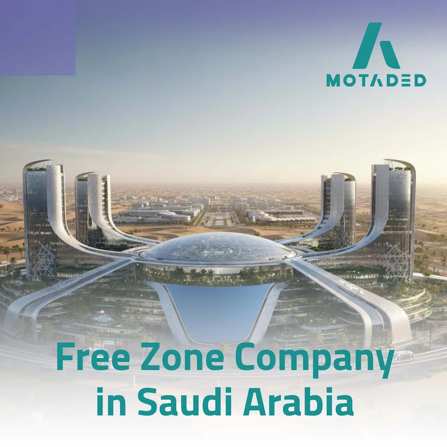 Free Zone Company in Saudi Arabia: Maximize Your Business