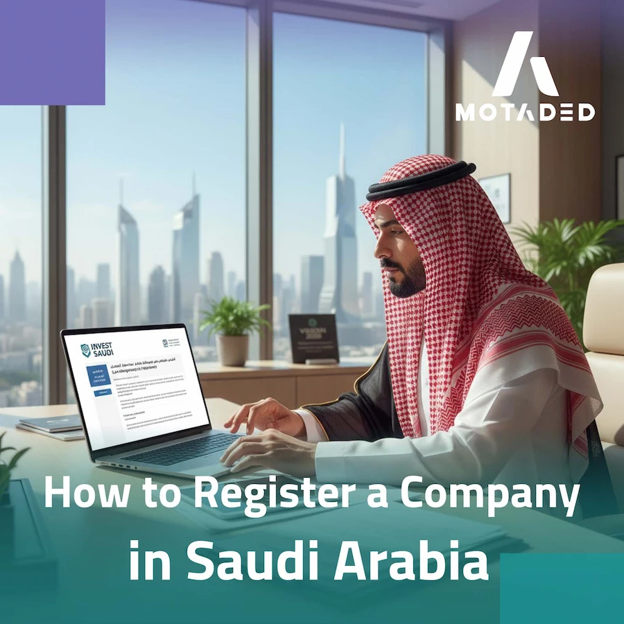 How to Register a Company in Saudi Arabia: Full Guide 2025
