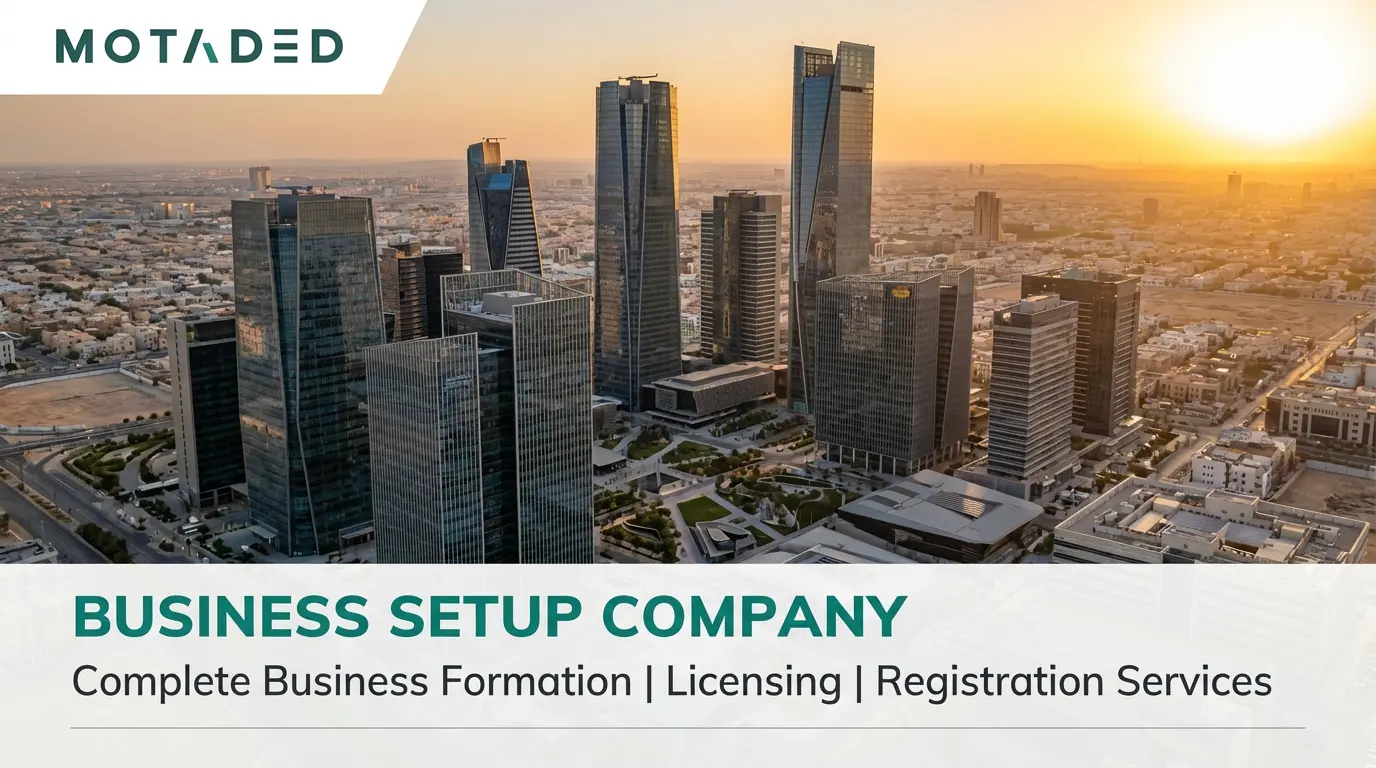 Business Setup Company 2026 | Strategic Guide - Motaded
