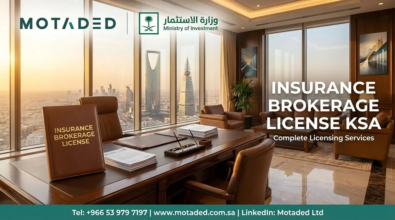Insurance Brokerage License in Saudi Arabia 2026 | Motaded Saudi Arabia