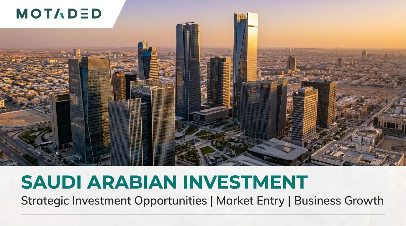 Saudi Arabian Investment 2026 | Strategic Guide - Motaded