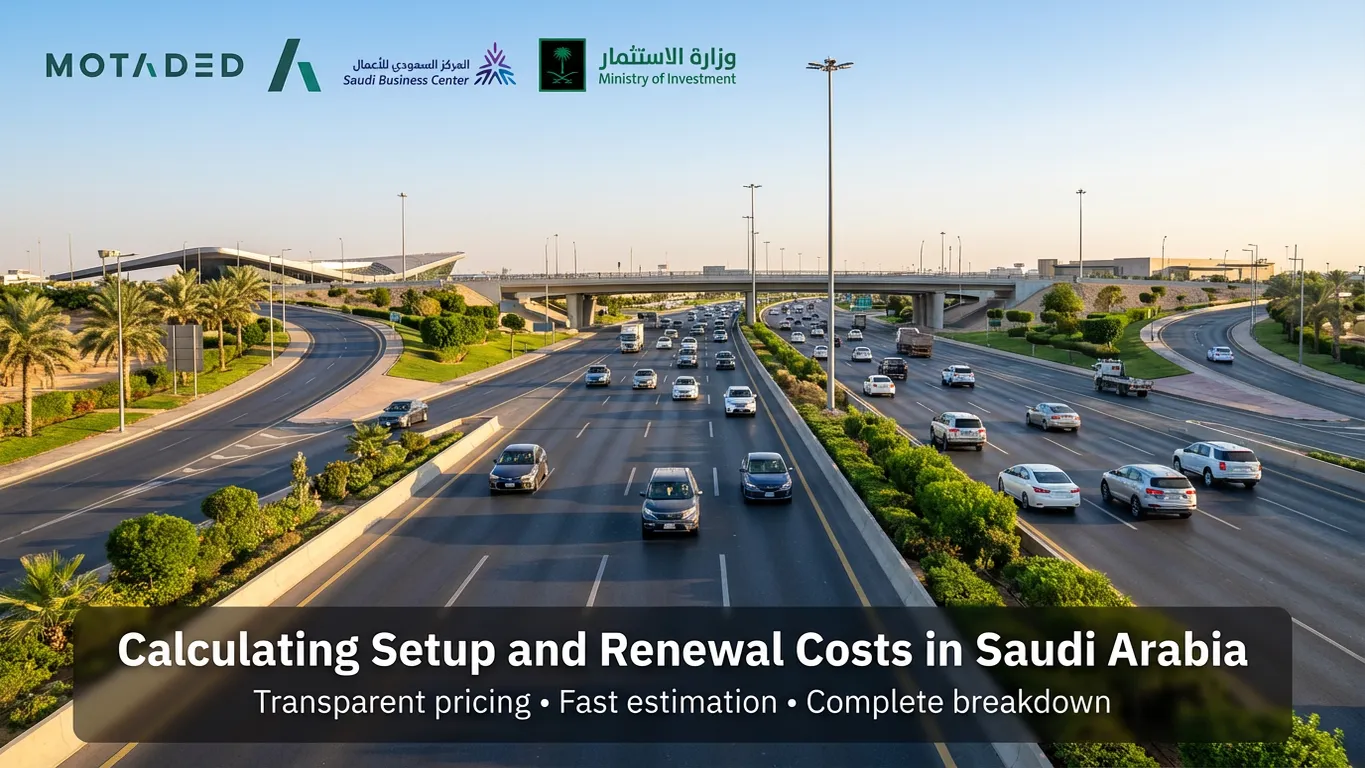 Calculating Setup and Renewal Costs in Saudi Arabia 2026 | Motaded